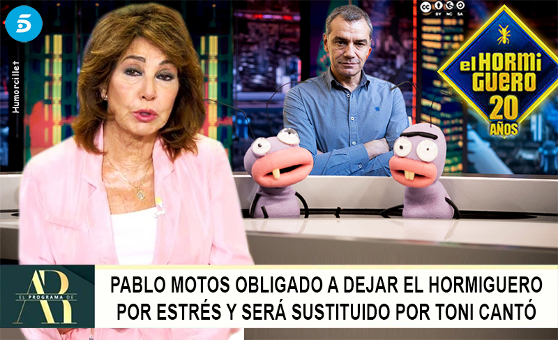 Puede ser una imagen de televisor, sala de prensa y texto que dice "5 Peanan = elHORMi GUERO 20 AÑOS ROGRAMAOE PABLO MOTOS OBLIGADO A DEJAR EL HORMIGUERO POR ESTRÉS Y SERÁ SUSTITUIDO POR TON CANTÓ"